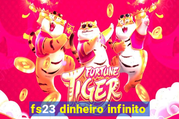 fs23 dinheiro infinito